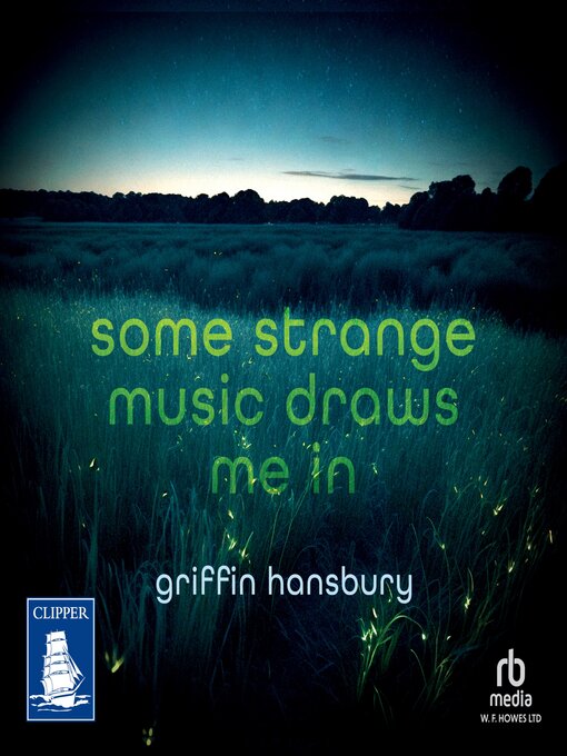 Title details for Some Strange Music Draws Me In by Griffin Hansbury - Available